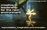 creative leadership for the new environment · creative leadership for the new environment : improvisation, imagination and innovation church on the edge jan 2007. we will tell the