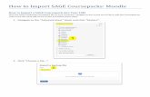 How to Import SAGE Coursepacks: Moodle to Import a... · How to Import SAGE Coursepacks: Moodle How to Import a SAGE Coursepack into Your LMS With the SAGE Publishing oursepack file