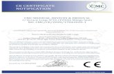 CE CERTIFICATE NOTIFICATION - tulipgroup.com · CE CERTIFICATE NOTIFICATION CMC MEDICAL DEVICES & DRUGS SL C/ Horacio Lengo Nº18, CP29006 Málaga-Spain NO. ... The certificate remains