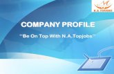COMPANY PROFILE - N.A.TOPJOBS · COMPANY PROFILE ‘‘Be On Top With N.A.Topjobs ... Payroll Outsourcing Service Payroll Outsourcing Service is widely accepted among businesses due