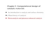 Chapter 5 Computational design of catalytic materials · Fundamentals & Challenges of Photocatalysis Real space imaging of photo-catalyzed water splitting ... Photocatalyst for Solar