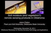 Soil moisture (and vegetation?) · 2014-11-19 · Soil moisture (and vegetation?) remote sensing products in Oklahoma Jason Patton Plant and Soil Sciences, Oklahoma State University
