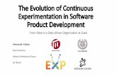 The Evolution of Continuous Experimentation in Software ... ICSE2017... · The Experimentation Evolution Model •Our model provides guidance on how to become data-driven at scale