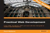 Practical Web Developmentcdn.oreillystatic.com/oreilly/booksamplers/packt/9781782175919_Sa… · application development. This book is for anyone that wants to get to grips with the