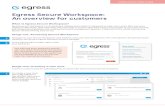 Egress Secure Workspace: An overview for customers · Egress Secure Workspace is a cloud-based collaboration platform designed to help users share files and work together effectively,