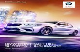 BMW CONTRACT HIRE SHORTFALL INSURANCE. · The Contract Hire/Lease Agreement must not exceed the monthly rental or the duration specified on Your Certificate of Insurance. 5 ELIGIBILITY.