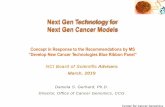Next Gen Technology for Next Gen Cancel Models · “The Big Picture” Relevant cancer models Putative driver genes SNVs, indels Copy number Rearrangements Essential cancer pathways