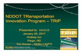 NDDOT TRansportation Innovation Program- TRIPTransportation Innovation Program (TRIP) •bjective of Initiative: O –o identify and implement innovative ideas for T transportation