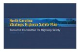 Executive Committee for Highway Safety · 10/10/2014  · ALL CAPS North Carolina Strategic Highway Safety Plan – 2014 21 DEMOGRAPHICS • Emphasis Area Working Group Members ‒Kelsie