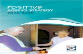 Ageing StrAtegy 2016-2020 · “active ageing” as “the process of optimising opportunities for health, participation and security in order to enhance ... physiotherapy, podiatry,