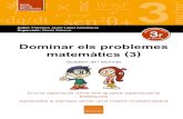 NOVA =dq/dt x-ysen =a mc 2θ+ 3 mc/m=dq/dt ~% x2-y2=a2 (y-y θ)2 a2 b2 _____ mc/m × x mc 2 sen 2θ+ 3 Dominar els problemes matemàtics (3) Quadern de l’alumnat Autor: Francisco