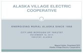 ALASKA VILLAGE ELECTRIC COOPERATIVE...2014/12/18  · ENERGIZING RURAL ALASKA SINCE 1968 CITY AND BOROUGH OF YAKUTAT DECEMBER 18, 2014 YAKUTAT, ALASKA ALASKA VILLAGE ELECTRIC COOPERATIVE