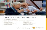 Dialogue on aging - University of Manitoba€¦ · relative privilege in which the medieval clergy lived, aging could pose notable challenges to the priest and his family members,