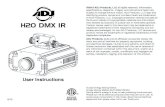 H20 DMX IR - cdb.s3.amazonaws.comcdb.s3.amazonaws.com/ItemRelatedFiles/8838/h2o_dmx_ir.pdf · Introduction: Thank you for purchasing the H2O DMX IR by ADJ Products, LLC. The H2O DMX