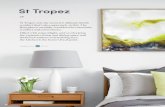 St Tropez - Boutique Homes · St Tropez St Tropez sets the scene for ultimate family comfort that’s also supremely stylish. The floorplan is carefully considered to maximise comfort
