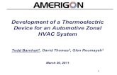 Development of a Thermoelectric Device for an Automotive ... · Presents development of a thermoelectric device using liquid working fluid on the waste side and air as working fluid