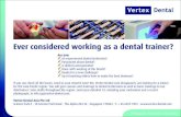 Ever considered working as a dental trainer? Brochures/Vertex_ad_3_Cert.pdf · We, Vertex-Dental Asia (Singapore), are looking for a trainer for the Asia-Pacific region. You will