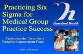 Practicing Six Sigma for Medical Group Practice Success · Cath Lab Log Non-invasive Log Entry of encounter form into Computer Dictation ... \HOME\PASTEPLUS\CHARGE THROUGHPUT\Cardiology