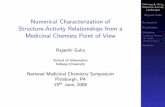 Numerical Characterization of Structure-Activity Relationships from a Medicinal ... · 2016-12-23 · Medicinal Chemists Point of View ... School of Informatics Indiana University