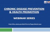 CHRONIC DISEASE PREVENTION & HEALTH PROMOTION … · Chronic Disease Prevention and Health Promotion Strategic Plan FY2018-2022, #18 of Public Health Webinar Series, 071817 Keywords