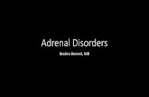 Adrenal Disorders€¦ · Adrenal Insufficiency -Diagnosis •An early morning serum cortisol concentration less than 1.8-3 mcg/dL is strongly suggestive of adrenal insufficiency;