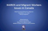 KAIROS and Migrant Workers Issues in Canada€¦ · A KAIROS Op-Ed was published July 17, 2012 KAIROS in solidarity with migrant workers is opposed to the changes and the way they