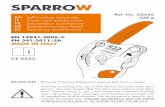 SPARROW - Peak Sport · The Sparrow descender is a Personal Protective Equipment (PPE) intended to be incorporated in a rope access system. Rope length adjusters must not be used