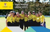Sport Strategy UNSW 2025 · At UNSW we want sport to be the ‘glue’ that brings our community of students, staff and alumni together as on-field participants or off-field supporters.