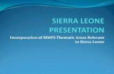 SIERRA LEONE PRESENTATION · 1. TAXATION in Sierra Leone, the Mobile Financial Service providers are already paying GST However, considering the promotion of financial inclusion and