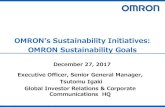 OMRON’s Sustainability Initiatives: XX OMRON Sustainability Goals · 2017-12-27 · XX OMRON’s Sustainability Initiatives: OMRON Sustainability Goals Executive Officer, Senior