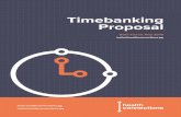 Timebanking Proposal · Timebank members can create, lead and deliver group activities on the basis of sharing a passion or interest, or teaching a new skill. In this respect Timebank