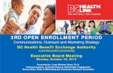 3RD OPEN ENROLLMENT PERIOD · 2015-10-19 · Promotional & Collateral - Reinforce the brand and messaging, provide critical information to new enrollees, grab the attention of each