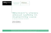 Women's views about safety in maternity care...Women’s views about safety in maternity care A QUALITATIVE STUDY Helen Magee Janet Askham maternity services inquiry The King’s Fund