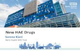 New HAE Drugs€¦ · Sorena Kiani New HAE Drugs Barts Health NHS Trust . Overview •Review mechanism of HAE swelling •Review of bradykinin pathway •Opportunities for intervention