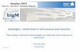 Ontologies - Useful tools in Life Sciences and Forensics · Forensic Science Investigation Lab 04.07.2015 18 Classical forensics and digital forensics ... Forensic Science Investigation