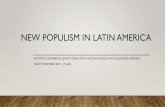 NEW POPULISM IN LATIN AMERICA - SUERF.ORG...• Ideology: Americanismo, Socialism, Anti-imperialism •Constitutional changes (constituent assemblies) •Examples: Chávez/Maduro,