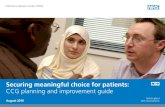Securing meaningful choice for patients: CCG …...Securing meaningful choice for patients: CCG planning and improvement guide 5 Introduction Introduction Commissioners have the opportunity
