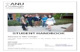 STUDENT HANDBOOK - ANU College · 2016-08-25 · STUDENT HANDBOOK Welcome to ANU College! This useful guide contains information to help students settle into life and study in Canberra.