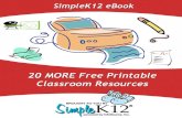 20 More Free Printable Classroom Resourcesimages.simplek12.com/img/marketing/ebooks/20morePrintables.pdf · 20 More Free Printable Classroom Resources 9. Education World - World is