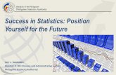 Success in Statistics: Position Yourself for the Future · 2018-11-19 · -jobstreet.com. Republic of the Philippines Philippine Statistics Authority-Top 3 high paying jobs in 2017