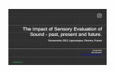 The Impact of Sensory Evaluation of SdSound - …sensometric.org/Resources/Documents/2012/Zacharov_2012...• E.g. Boston Symphony Hall Sensory Evaluation of Sound, Se nsometrix 2012,