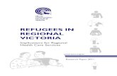 REFUGEES IN REGIONAL VICTORIA · Ethnic Communities’ Council of Victoria (ECCV) Inc. was established in 1974 as a voluntary community based organisation. Over 35 years later, ECCV