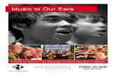 Music to Our Ears - Music Australia · adequate music education at school (many students have none at all), the need for action, and case studies of artists and schools that demonstrate