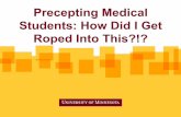 Precepting Medical Students: How Did I Get Roped Into This?!? · Preparing the Office: Barriers • I’m not in clinic everyday – Have student work with pharmacist, social worker,