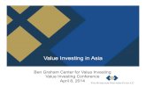 Value Investing in Asia - Ivey Business School · 2016-06-23 · Value Investing in Asia Ben Graham Center for Value Investing Value Investing Conference April 8, 2014 . ... • Too