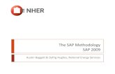 The SAP Methodology SAP 2005 The SAP Methodology SAP 2009 Austin Baggett & Dyfrig Hughes, National Energy