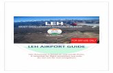 LEH AIRPORT GUIDESrinagar VISR SXR 267 138 . ... o Pushback is unavailable, all stands are taxi-in and taxi-out. Pilots must confirm apron along with stand. o Apron 2: Aircrafts must