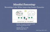 Mindful Parenting - Loudoun County Public Schools€¦ · Mindful Parenting: Remaining Calm While Improving Family Dynamics Donilee Alexander-Goldsmith, LCSW School Social ... the