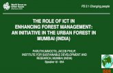 THE ROLE OF ICT IN ENHANCING FOREST MANAGEMENT: AN … · 2019-02-14 · the role of ict in enhancing forest management: an initiative in the urban forest in mumbai (india) paruthummootil