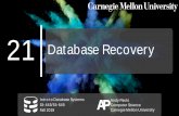 21 Database Recovery - CMU 15-445/645 WAL (Tail) Buffer Pool 001: 002: 003: 004: 005: 006: 007: 008: